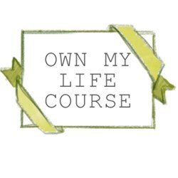 The Own My Life Course